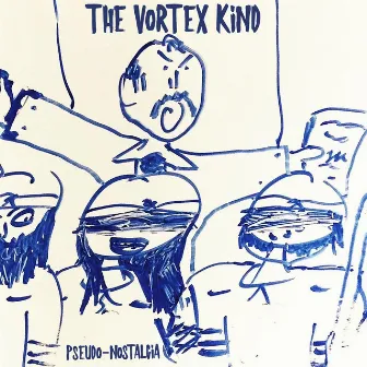 Pseudo-Nostalgia by The Vortex Kind