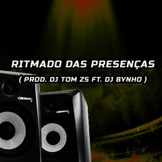 Ritmado das Presenças by Dj Tom Zs