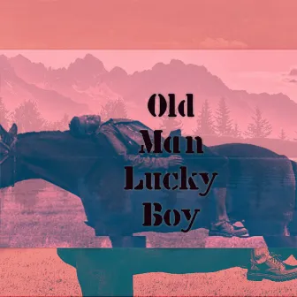 Old Man Lucky Boy by Ysul