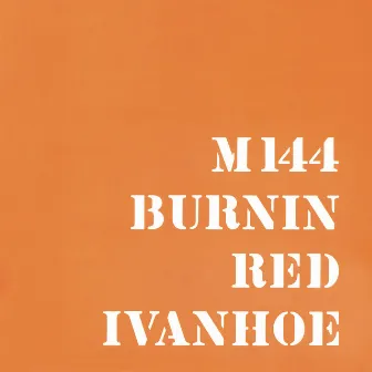 M144 by Burnin' Red Ivanhoe