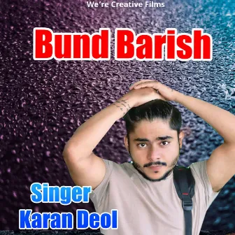 Bund Barish by Karan Deol