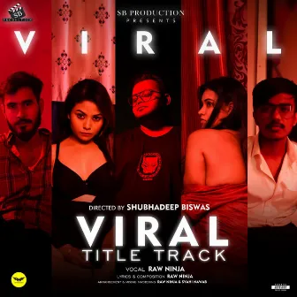 Viral Title Track (From Viral) by Raw Ninja