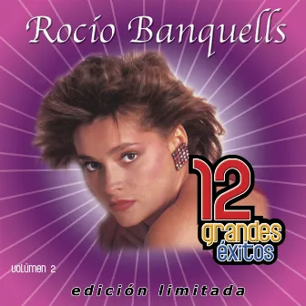 12 Grandes exitos Vol. 2 by Rocio Banquells