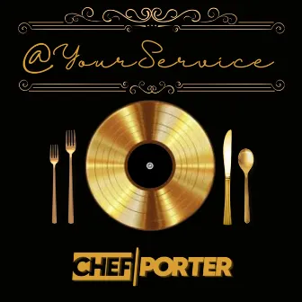 @ Your Service by Chef Porter