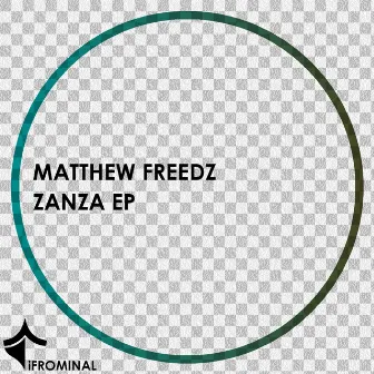 Zanza EP by Matthew Freedz