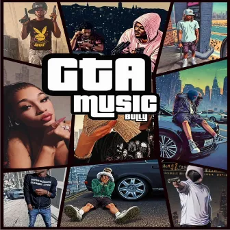 GTA Music by Bully