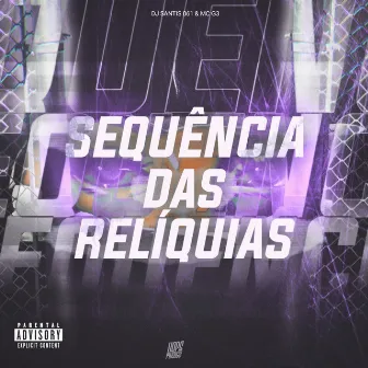 Sequência das Relíquias by MC G3