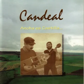 Ancha Es Castilla by Candeal