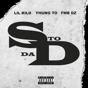 S to da D (feat. Yhung T.O. & Fmb Dz) by Lil Kilo