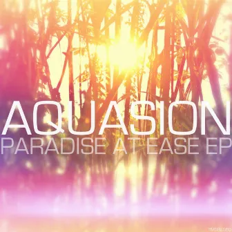 Paradise At Ease EP by Aquasion