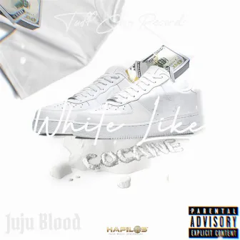 White Like Cocaine by Juju Blood