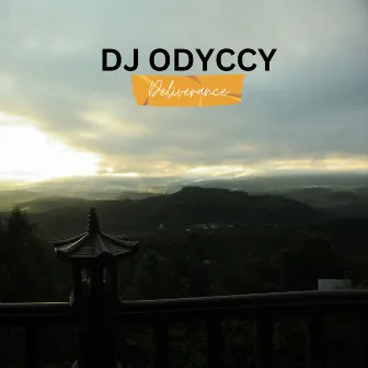 Deliverance by DJ Odyccy