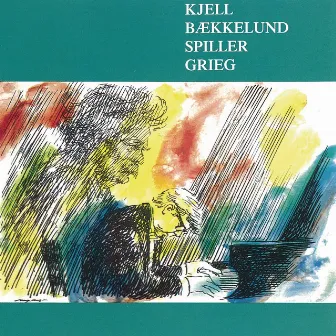 Kjell Bækkelund Spiller Grieg by Kjell Bækkelund