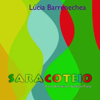 Saracoteio - Piano Brasileiro by Lúcia Barrenechea