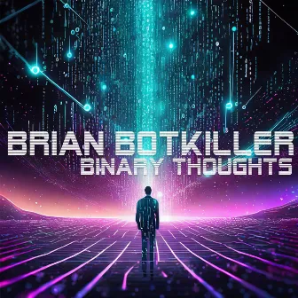 Binary Thoughts by brian botkiller