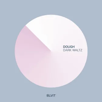 Dark Waltz by Dough