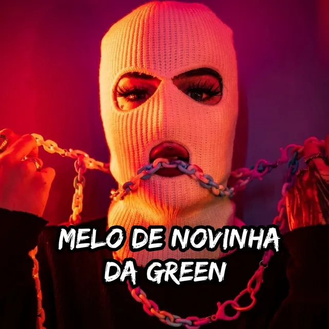 Melo De Novinha Da Green - Remix