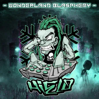 Wonderland Blasphemy by Hielo