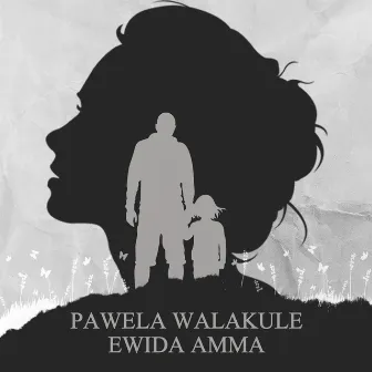 Pawela Walakule Ewida Amma by Yashodha Priyadarshani