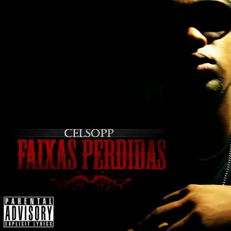 Faixas Perdidas by Celsopp