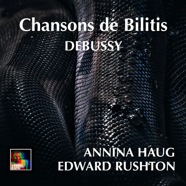 Debussy: 3 Chansons de Bilitis, L. 97 - Live