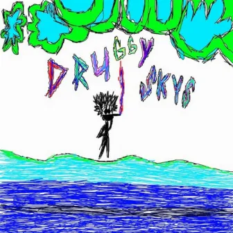 DRUGGY SKYS by LSD IS ETERNAL