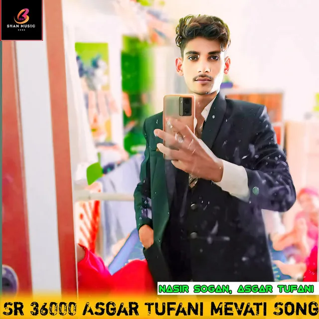 Sr 36000 Asgar Tufani Mevati Song