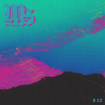 B Ez by Mo Stacks