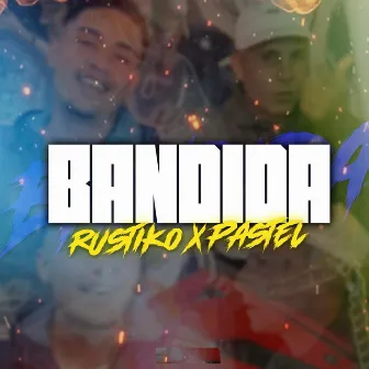 Bandida by Rustiko