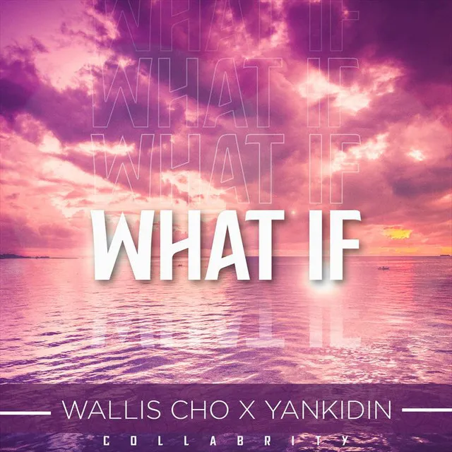 What If (feat. YankiDin)