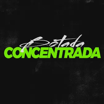 Botada Concentrada by Mc Branquinho Jp