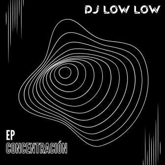 Concentración by DJ Low Low