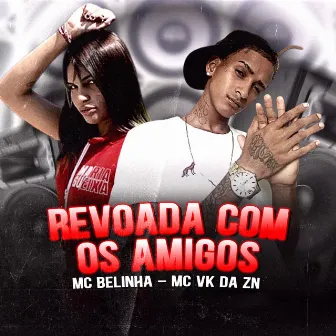 Revoada Com os Amigos by Afera no Beat