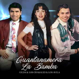 Guantanamera / La Bamba (En Vivo) [25 Años] by Los Chakales