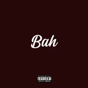 Bah by MC DÉU