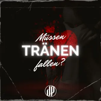 Müssen Tränen Fallen by Jackson Pitt