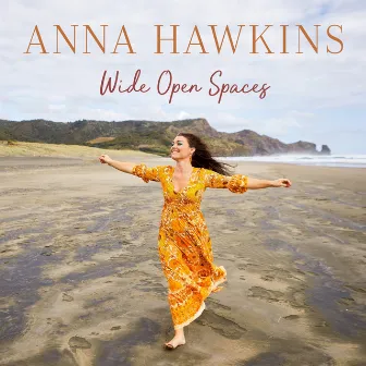 Wide Open Spaces by Anna Hawkins