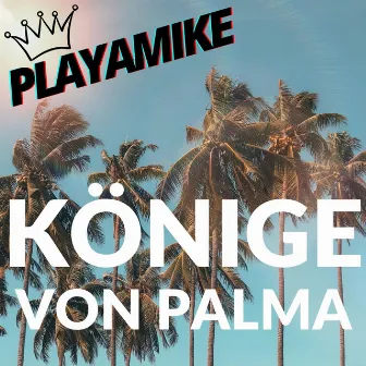 Könige von Palma by Playamike