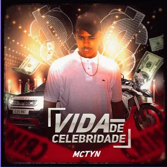 Vida de Celebridade by Mc tyn