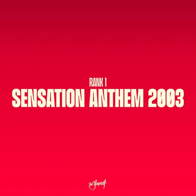 Sensation Anthem 2003 - Robert Gitelman Remix