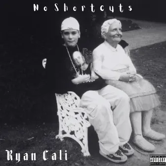 No Shortcuts by Ryan Cali