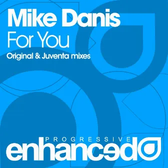 For You by Mike Danis