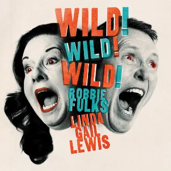 Wild! Wild! Wild! by Linda Gail Lewis