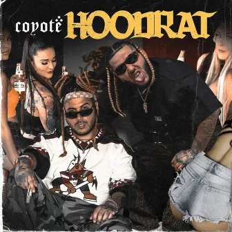 Hoodrat by Coyote