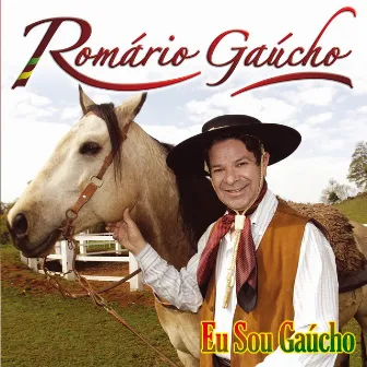 Eu Sou Gaúcho by Romário Gaúcho