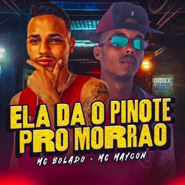 Ela da o Pinote pro Morrão