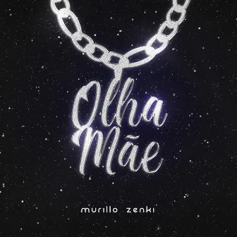 Olha, Mãe by Murillo Zenki