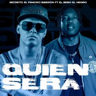 Quien Sera by El Bebo el Negro