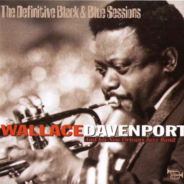 The Definitive Black & Blue Sessions: Wallace Davenport And His New Orleans Jazz Band (Nice, France 1980)