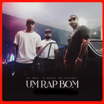 Um Rap Bom by Da madeira